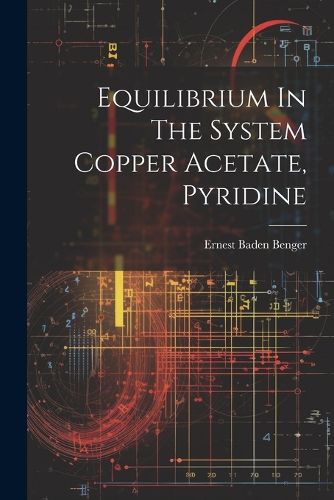 Cover image for Equilibrium In The System Copper Acetate, Pyridine