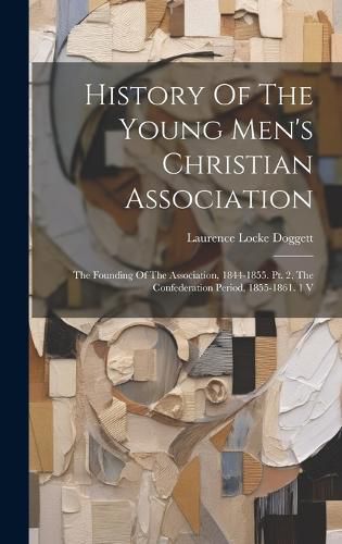 Cover image for History Of The Young Men's Christian Association