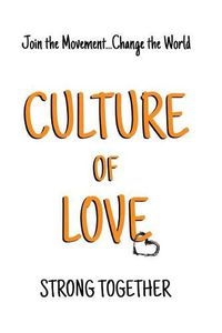 Cover image for Culture of Love: Strong Together