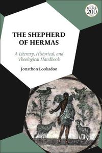 Cover image for The Shepherd of Hermas: A Literary, Historical, and Theological Handbook