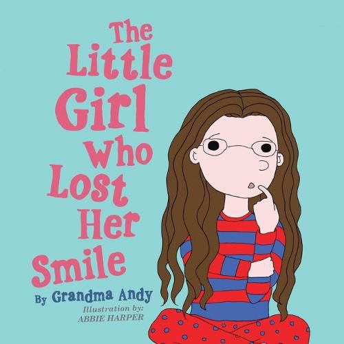 Cover image for The Little Girl Who Lost Her Smile