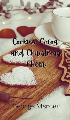 Cookies, Cocoa, and Christmas Cheer