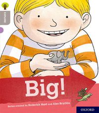 Cover image for Oxford Reading Tree Explore with Biff, Chip and Kipper: Oxford Level 1: Big!