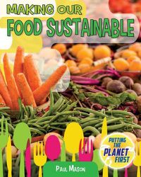 Cover image for Making Our Food Sustainable