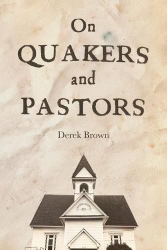 Cover image for On Quakers and Pastors