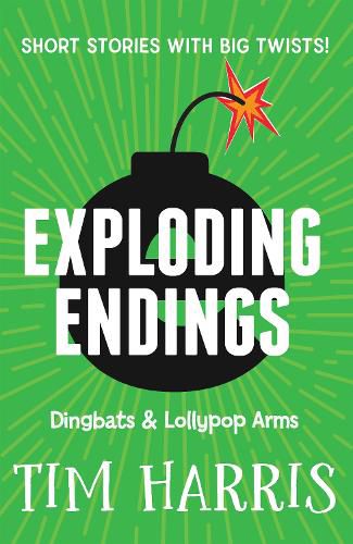 Cover image for Exploding Endings 2: Dingbats & Lollypop Arms