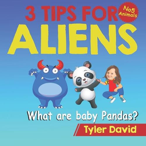 Cover image for What are baby Pandas?: 3 Tips For Aliens