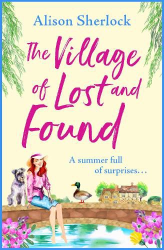 The Village of Lost and Found: The perfect uplifting, feel-good read from Alison Sherlock