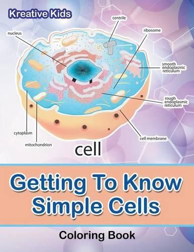 Cover image for Getting to Know Simple Cells Coloring Book