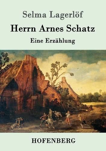 Herrn Arnes Schatz: Eine Erzahlung