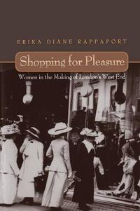 Cover image for Shopping for Pleasure: Women in the Making of London's West End