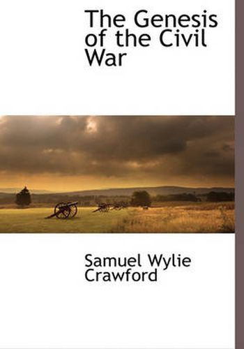 Cover image for The Genesis of the Civil War