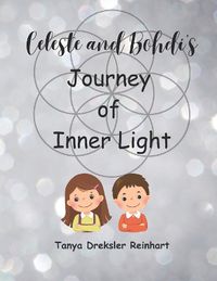 Cover image for Celeste and Bohdi's Journey of Inner Light