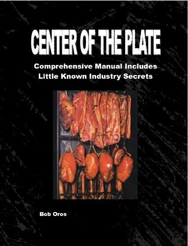 Cover image for Center of the Plate: Comprehensive Course Includes Little Known Industry Secrets