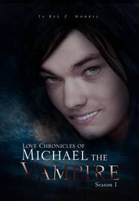 Cover image for Love Chronicles of Michael the Vampire: Season 1