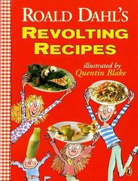 Cover image for Roald Dahl's Revolting Recipes