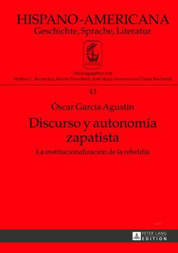 Cover image for Discurso Y Autonomia Zapatista: La Institucionalizacion de la Rebeldia
