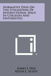 Cover image for Normative Data on the Utilization of Instructional Space in Colleges and Universities