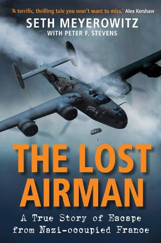 Cover image for The Lost Airman: A True Story of Escape from Nazi-occupied France