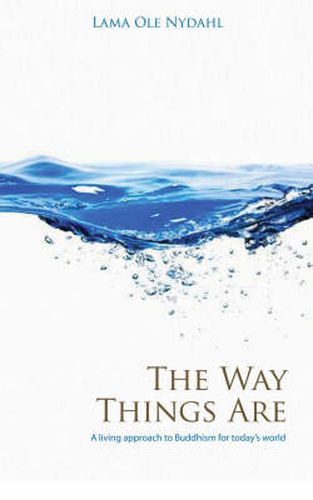 Cover image for Way Things Are, The - A Living Approach to Buddhism