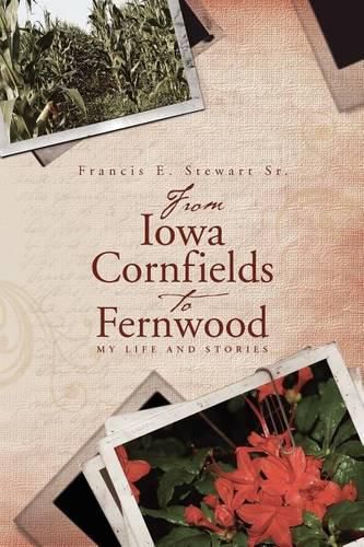 Cover image for From Iowa Cornfields to Fernwood: My Life and Stories