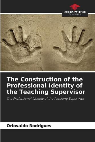 Cover image for The Construction of the Professional Identity of the Teaching Supervisor