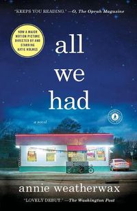 Cover image for All We Had: A Novel