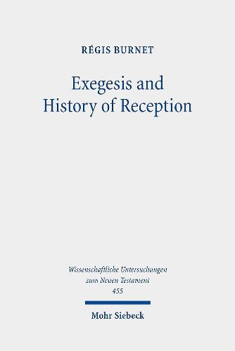 Cover image for Exegesis and History of Reception: Reading the New Testament Today with the Readers of the Past