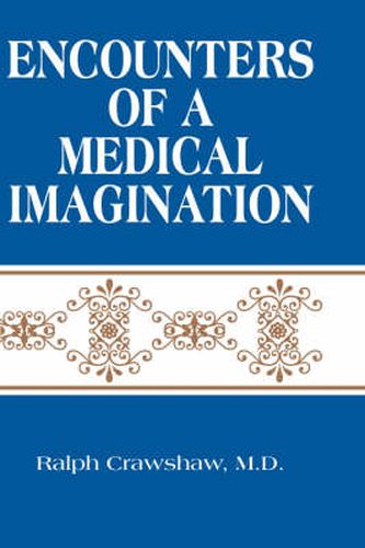 Cover image for Encounters of a Medical Imagination