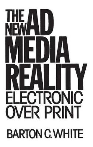 Cover image for The New Ad Media Reality: Electronic Over Print