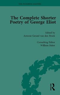 Cover image for The Complete Shorter Poetry of George Eliot Vol 2