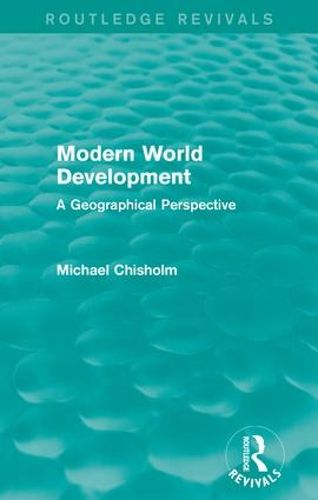 Cover image for Modern World Development: A Geographical Perspective