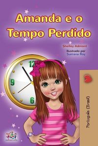 Cover image for Amanda and the Lost Time (Portuguese Book for Kids-Brazilian)