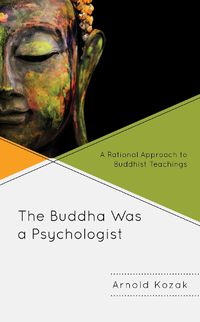 Cover image for The Buddha Was a Psychologist