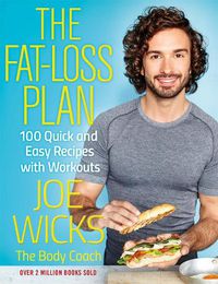 Cover image for The Fat-Loss Plan: 100 Quick and Easy Recipes with Workouts
