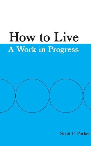 Cover image for How to Live: A Work in Progress