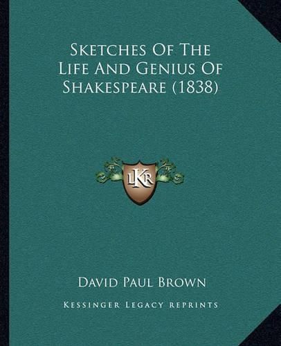 Cover image for Sketches of the Life and Genius of Shakespeare (1838)
