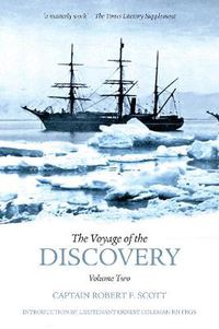 Cover image for The Voyage of the Discovery: Volume Two: Captain Robert F. Scott