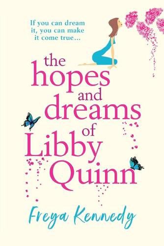 Cover image for The Hopes and Dreams of Libby Quinn: The perfect uplifting Irish romantic comedy