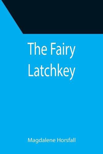 Cover image for The Fairy Latchkey