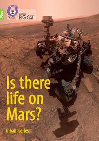 Cover image for Is there life on Mars?: Band 11+/Lime Plus