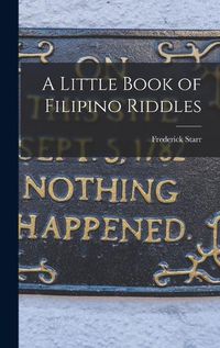 Cover image for A Little Book of Filipino Riddles