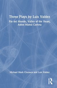 Cover image for Three Plays by Luis Valdez