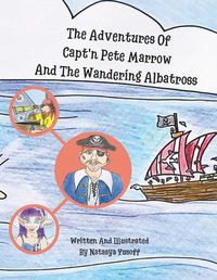 Cover image for The Adventures Of Capt'n Pete Marrow And The Wondering Albatross