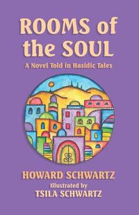 Cover image for Rooms of the Soul: A Novel Told in Hasidic Tales