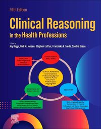 Cover image for Clinical Reasoning in the Health Professions