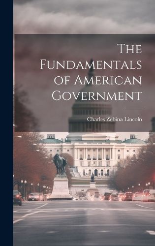 Cover image for The Fundamentals of American Government