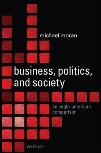 Cover image for Business, Politics, and Society: An Anglo-American Comparison