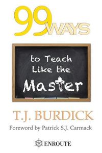 Cover image for 99 Ways to Teach like the Master