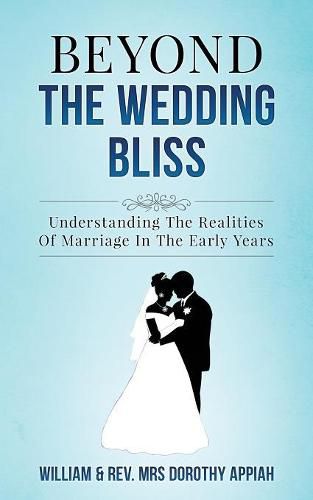 Cover image for Beyond the Wedding Bliss: Understanding The Realities Of Marriage In The Early Years